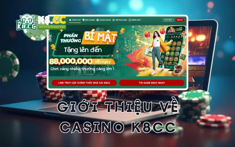 Giới thiệu về casino K8CC