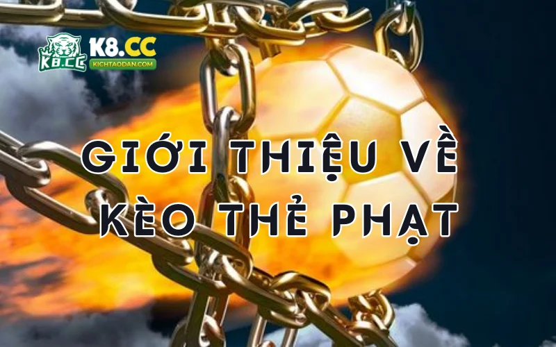 Giới thiệu về kèo thẻ phạt