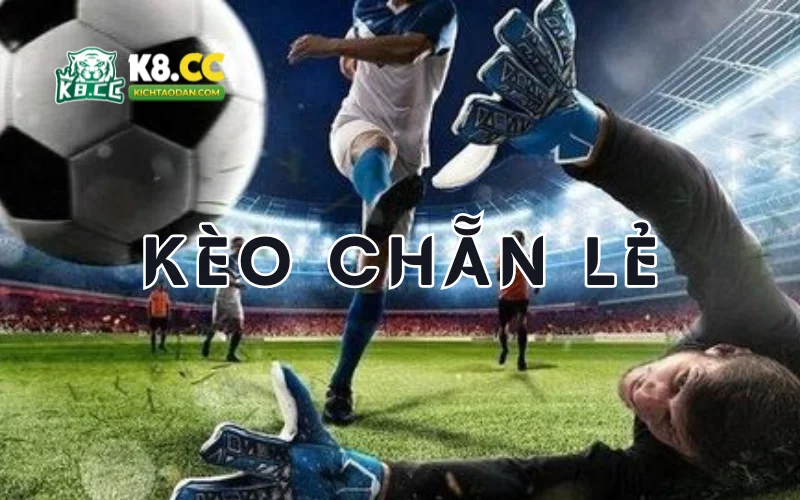 Kèo bóng đá chẵn lẻ