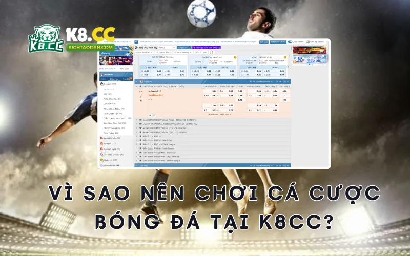 Vì sao nên chơi kèo bóng đá cá cược K8CC?